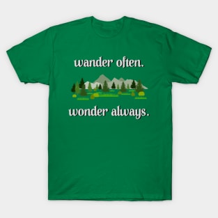 Wander Often. Wonder Always. T-Shirt